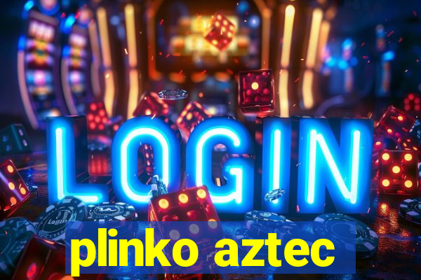 plinko aztec